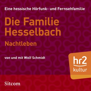 Wolf Schmidt: Die Familie Hesselbach - Nachtleben