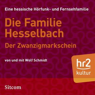 Wolf Schmidt: Die Familie Hesselbach - Der Zwanzigmarkschein