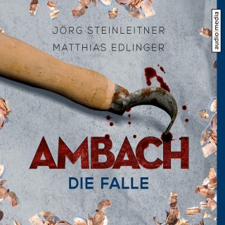 Jörg Steinleitner, Matthias Edlinger: Ambach - Die Falle