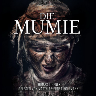 Thomas Tippner: Die Mumie