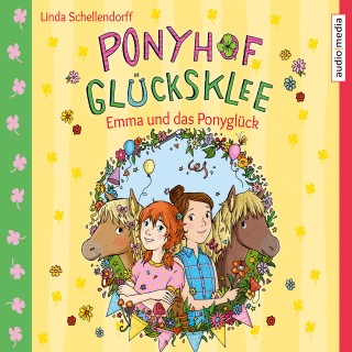 Linda Schellendorff: Ponyhof Glücksklee – Emma und das Ponyglück