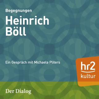 Michaela Pilters: Der Dialog - Heinrich Böll