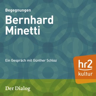 Günther Schloz: Der Dialog - Bernhard Minetti
