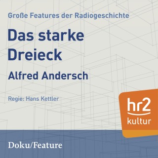 Alfred Andersch: Das starke Dreieck