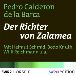 Pedro Calderon de la Barca: Der Richter von Zalamea