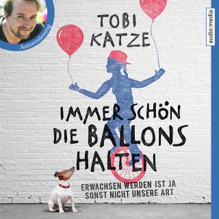 Tobi Katze: Immer schön die Ballons halten