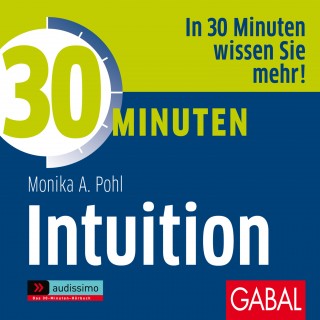 Monika A. Pohl: 30 Minuten Intuition