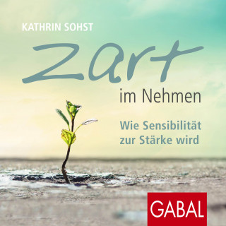 Kathrin Sohst: Zart im Nehmen