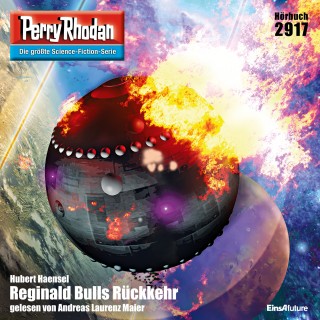 Hubert Haensel: Perry Rhodan 2917: Reginald Bulls Rückkehr