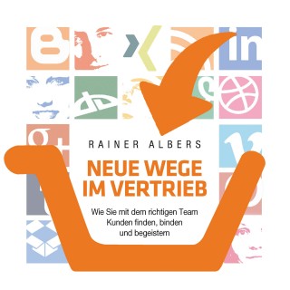 Rainer Albers: Neue Wege im Vertrieb