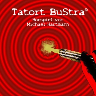 Michael Hartmann: Tatort BuStra
