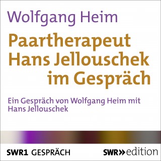 Wolfgang Heim: Paartherapeut Hans Jellouschek im Gespräch