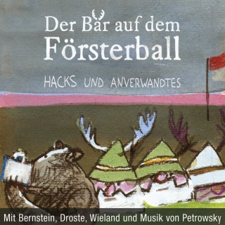 Peter Hacks: Der Bär auf dem Försterball