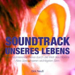 Dirk Neuß: Der Soundtrack unseres Lebens