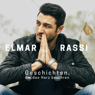 Elmar Rassi: Geschichten, die das Herz berühren