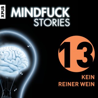 Christian Hardinghaus: Mindfuck Stories - Folge 13