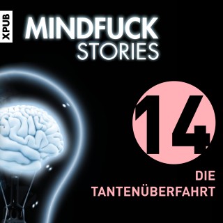 Christian Hardinghaus: Mindfuck Stories - Folge 14