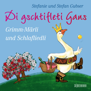 Stefanie Gubser, Stefan Gubser: Di gschtifleti Gans