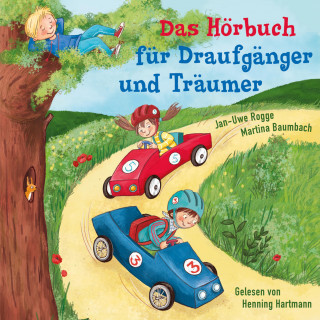 Jan-Uwe Rogge, Martina Baumbach: Das Hörbuch für Draufgänger und Träumer