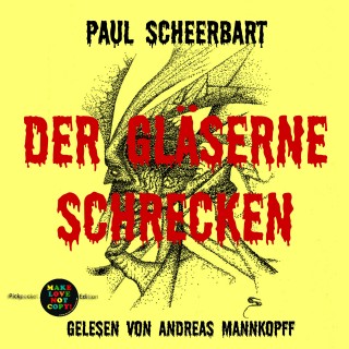 Paul Scheerbart: Der gläserne Schrecken