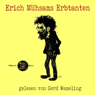 Erich Mühsam: Erich Mühsams Erbtanten