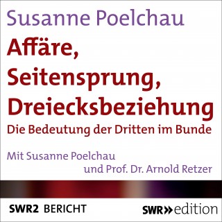 Susanne Poelchau: Affäre, Seitensprung, Dreiecksbeziehung