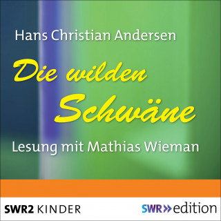 Hans Christian Andersen: Die wilden Schwäne