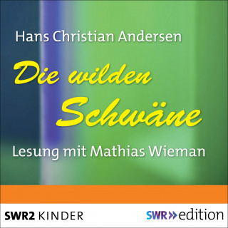 Hans Christian Andersen: Die wilden Schwäne