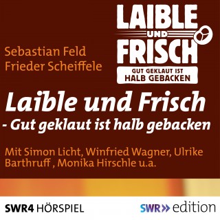 Sebastian Feld, Frieder Scheiffele: Laible und Frisch
