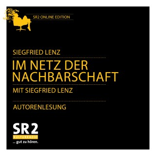 Siegfried Lenz: Im Netz der Nachbarschaft