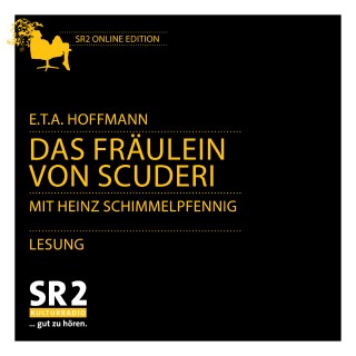 E.T.A. Hoffmann: Das Fräulein von Scuderi