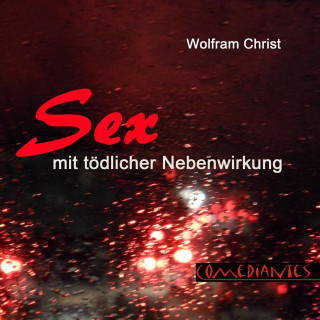 Wolfram Christ: Sex mit tödlicher Nebenwirkung