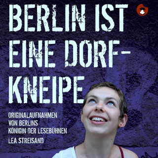 Lea Streisand: Berlin ist eine Dorfkneipe