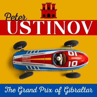 Peter Ustinov: Peter Ustinov – The Grand Prix of Gibraltar