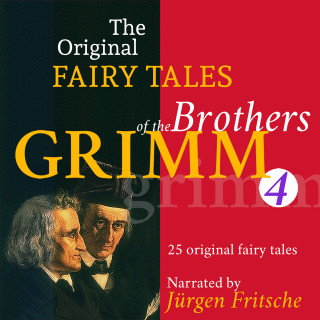 Brothers Grimm: The Original Fairy Tales of the Brothers Grimm. Part 4 of 8.