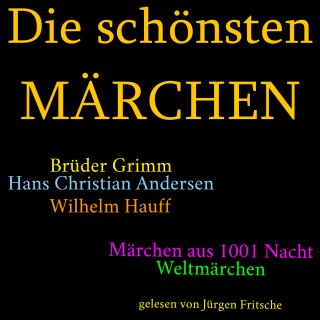 Gebrüder Grimm: Die schönsten Märchen