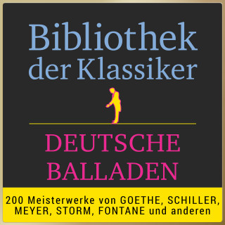 Anonymus: Bibliothek der Klassiker: Deutsche Balladen