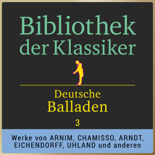 Diverse: Bibliothek der Klassiker: Deutsche Balladen 3