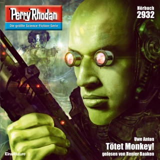 Uwe Anton: Perry Rhodan Nr. 2932: Tötet Monkey!