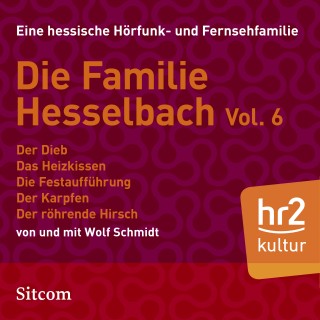 Wolf Schmidt: Die Familie Hesselbach - Vol. VI