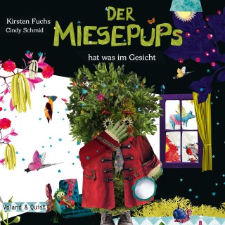 Kirsten Fuchs: Der Miesepups hat was im Gesicht