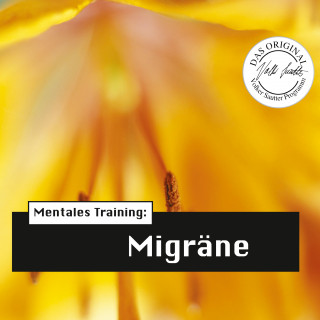 Volker Sautter, Nils Hemme Hemmen: Die Hörapotheke – Mentales Training: Migräne