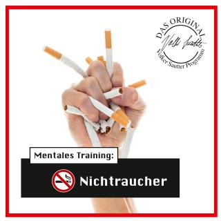 Volker Sautter: Die Hörapotheke – Mentales Training: Nichtraucher. Der bessere Weg, mit dem Rauchen aufzuhören