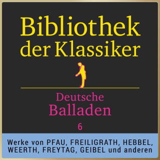 Diverse: Bibliothek der Klassiker: Deutsche Balladen 6