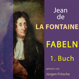 Jean De La Fontaine: Fabeln von Jean de La Fontaine: 1. Buch