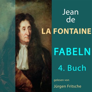 Jean De La Fontaine: Fabeln von Jean de La Fontaine: 4. Buch