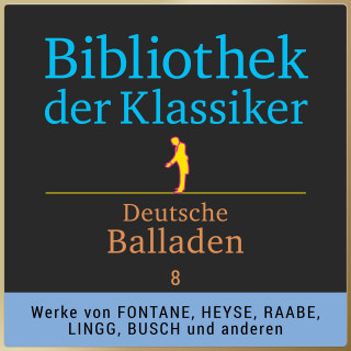 Diverse: Bibliothek der Klassiker: Deutsche Balladen 8