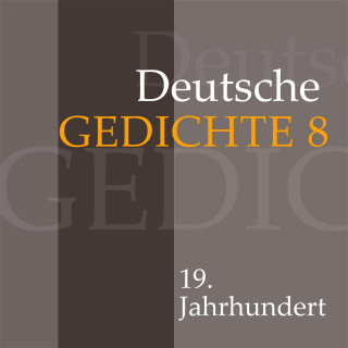Diverse: Deutsche Gedichte 8: 19. Jahrhundert