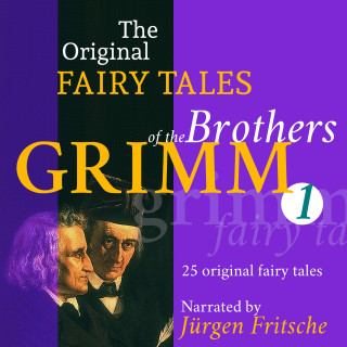 Brothers Grimm: The Original Fairy Tales of the Brothers Grimm. Part 1 of 8.