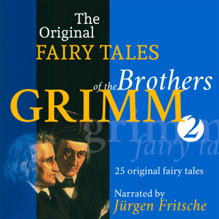 Brothers Grimm: The Original Fairy Tales of the Brothers Grimm. Part 2 of 8.